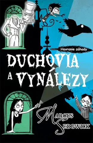 Dobrodružstvo, napätie, western Havranie záhady 2: Duchovia a vynálezy - Marcus Sedgwick,Tomáš Mečiř