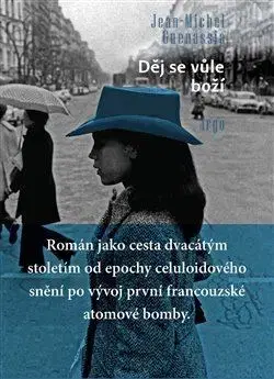 Svetová beletria Děj se vůle boží - Jean-Michel Guenassia,Iveta Šimpachová