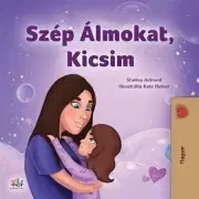 Rozprávky Szép Álmokat, Kicsim - Shelley Admont
