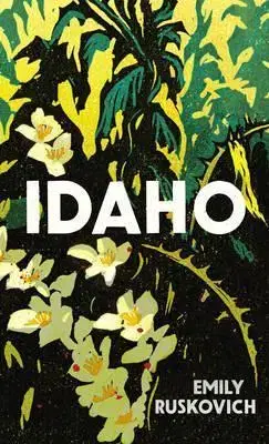Cudzojazyčná literatúra Idaho - Emily Ruskovich