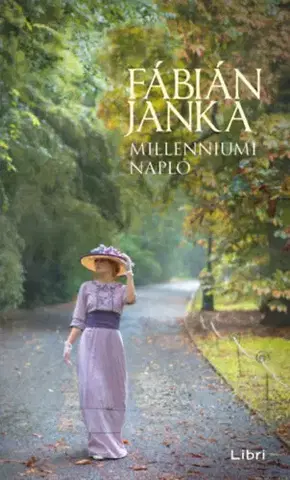 Historické romány Millenniumi napló - Janka Fabián