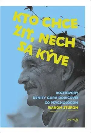 Výchova, cvičenie a hry s deťmi Kto chce žiť, nech sa kýve - Ivan Štúr,Denisa Doričová Gura