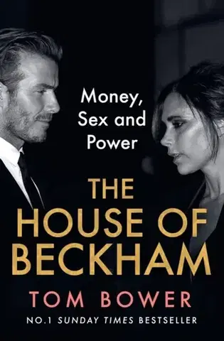 Biografie - Životopisy The House of Beckham - Tom Bower