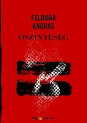 Odborná a náučná literatúra - ostatné Őszinteség - András Feldmár