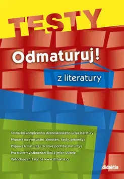 Učebnice pre SŠ - ostatné Odmaturuj! z literatury TESTY - Kolektív autorov