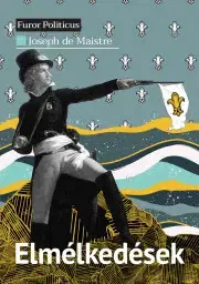 Sociológia, etnológia Elmélkedések - de Maistre Joseph Marie