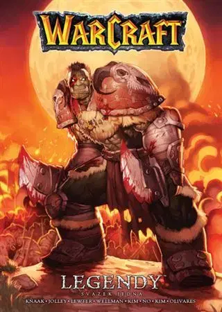 Sci-fi a fantasy Warcraft: Legendy 1 - Richard A. Knaak,Troy Lewter