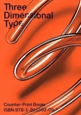 Dizajn, úžitkové umenie, móda Three Dimensional Type - Jon Dowling