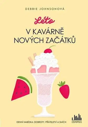Romantická beletria Léto v Kavárně nových začátků - Debbie Johnsonová