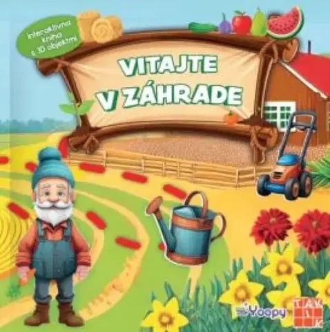 Leporelá, krabičky, puzzle knihy Vitajte v záhrade -interaktívna kniha s 3D objektmi - Eva Barnišinová