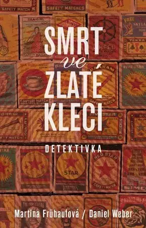 Detektívky, trilery, horory Smrt ve zlaté kleci - Martina Frühaufová,Daniel Weber