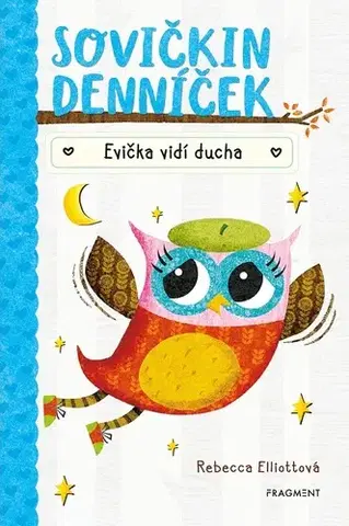 Dobrodružstvo, napätie, western Sovičkin denníček: Evička vidí ducha - Rebecca Elliott