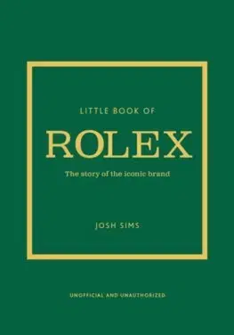 Dizajn, úžitkové umenie, móda Little Book of Rolex - Josh Sims