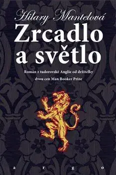 Historické romány Zrcadlo a světlo - Hilary Mantel