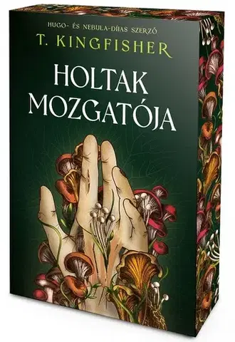 Sci-fi a fantasy Holtak mozgatója (Éldekorált kiadás) - T. Kingfisher