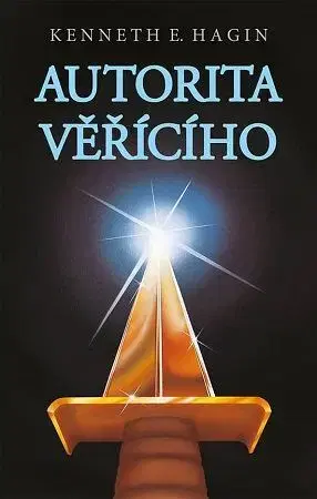 Kresťanstvo Autorita věřícího - Kenneth E. Hagin