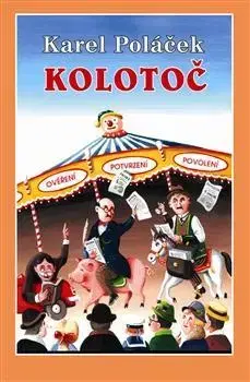 Humor a satira Kolotoč - Karel Poláček