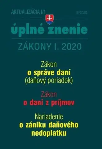 Dane, účtovníctvo Aktualizácia I/1 2020 - Daňový poriadok, ZDP, Nariadenie o zániku daňového nedoplatku - Kolektív autorov