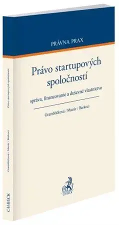 Obchodné právo Právo startupových spoločností - Barbora Grambličková,Ján Mazúr,Stanislav Barkoci