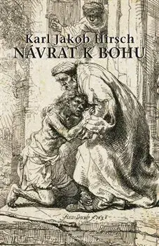 Svetové dejiny, dejiny štátov Návrat k Bohu - Karl Jakob Hirsch