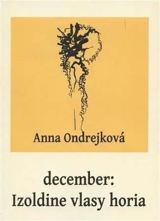 Slovenská poézia December: Izoldine vlasy horia - Anna Ondrejková