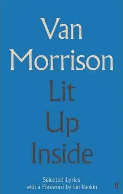 Biografie - ostatné Lit Up Inside - Selected Lyrics - Van Morrison