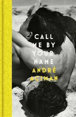 Young adults Call Me By Your Name - André Aciman