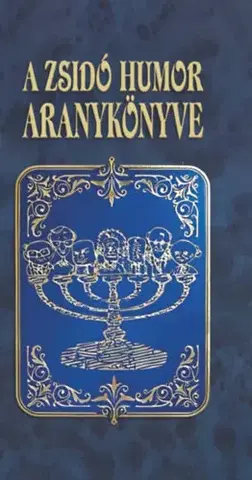 Humor a satira A zsidó humor aranykönyve - József Köves