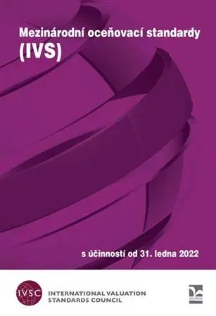 Právo ČR Mezinárodní oceňovací standardy (IVS) - S účinností od 31.1.2022