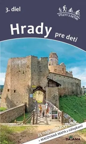 Hrady a zámky Hrady pre deti 3 - Viera Poláková,Daniel Kollár