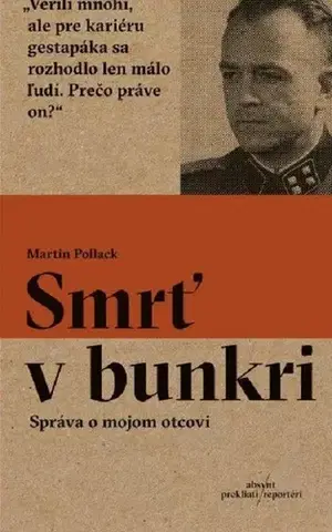Fejtóny, rozhovory, reportáže Smrť v bunkri - Martin Pollack