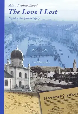 Skutočné príbehy The Love I lost - Alica Frühwaldová