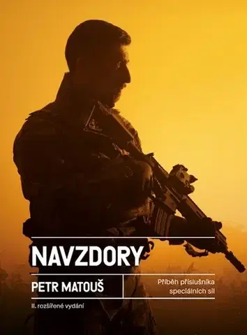 Osobnosti Navzdory. Příběh příslušníka speciálních sil - Petr Matouš