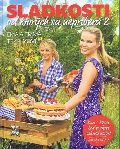 Sladká kuchyňa Sladkosti, od ktorých sa nepriberá 2 - Emma Tekelyová,Ema Tekelyová