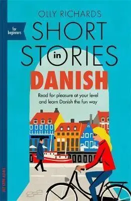 Jazykové učebnice - ostatné Short Stories in Danish for Beginners - Olly Richards
