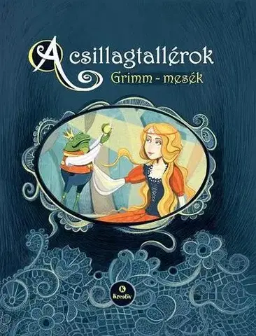 Rozprávky A csillagtallérok - Grimm-mesék - Kolektív autorov