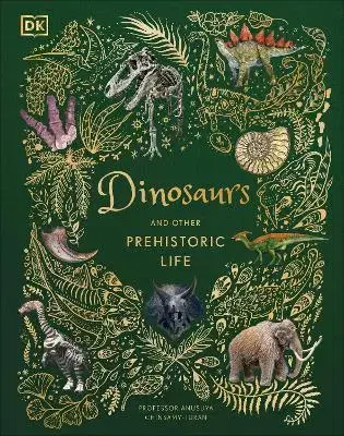 Príroda Dinosaurs and Prehistoric Life - Anusuya Chinsamy-Turan