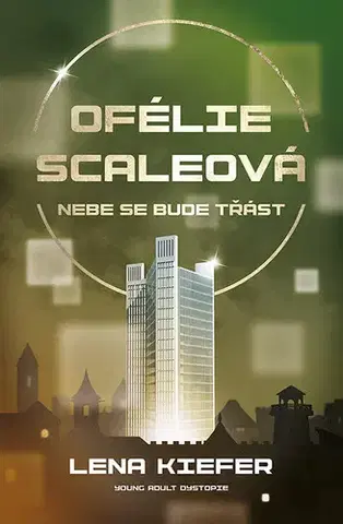 Young adults Ofélie Scaleová: Nebe se bude třást - Lena Kiefer