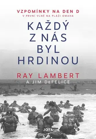 História Každý z nás byl hrdinou - Ray Lambert,Jim DeFelice,Richard Janda