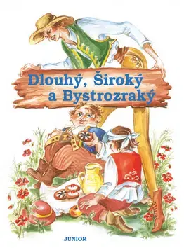 Rozprávky Dlouhý, Široký a Bystrozraký