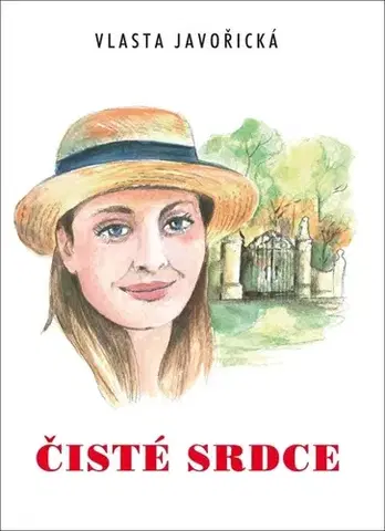 Česká beletria Čisté srdce - Vlasta Javořická