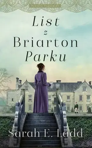 Romantická beletria List z Briarton Parku - Sarah E. Ladd,Marta Gergelyová