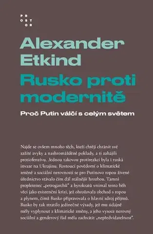 Romantická beletria Rusko proti modernitě - Alexander Etkind