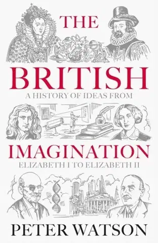 História The British Imagination - Peter Watson