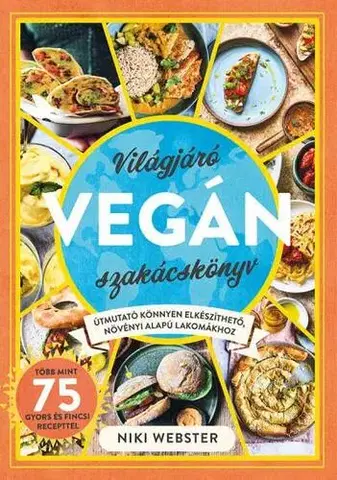 Vegetariánska kuchyňa Világjáró vegán szakácskönyv - Niki Webster