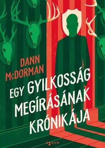 Detektívky, trilery, horory Egy gyilkosság megírásának krónikája - Dann McDorman