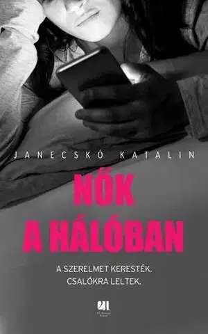 Sociológia, etnológia Nők a hálóban - Kata Janecskó