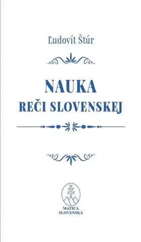Literárna veda, jazykoveda Nauka reči slovenskej - Ľudovít Štúr