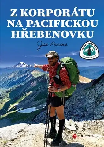 Cestopisy Z korporátu na Pacifickou hřebenovku - Jan Pacina