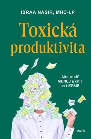 Psychológia, etika Toxická produktivita - Israa Nasir